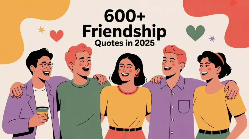 600+ Friendship Quotes For 2025 (English, Urdu, Hindi)